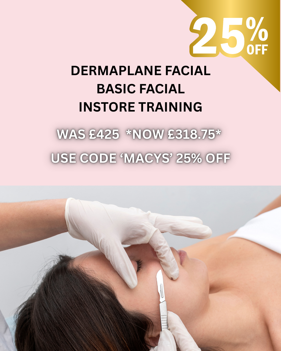 Dermaplane Facial Course & Basic Facial Instore Training Course